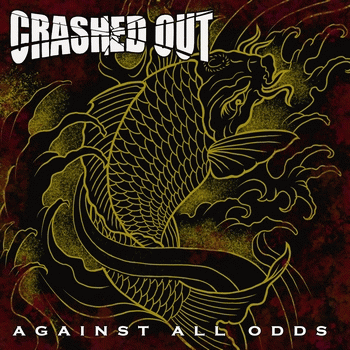 Crashed Out : Against all Odds
